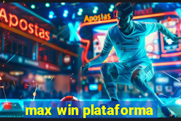 max win plataforma